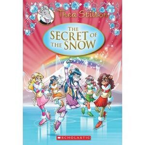 The Secret of the Snow (Thea Stilton: Special Edition #3) -- Thea Stilton